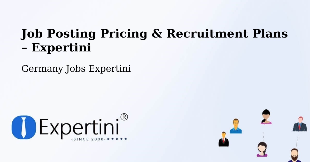 Job Posting Pricing & Recruitment Plans – Traunstein - Traunstein, Germany Jobs Expertini